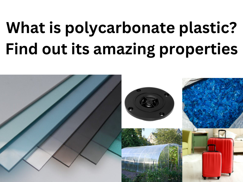 What is polycarbonate plastic? Find out its amazing properties