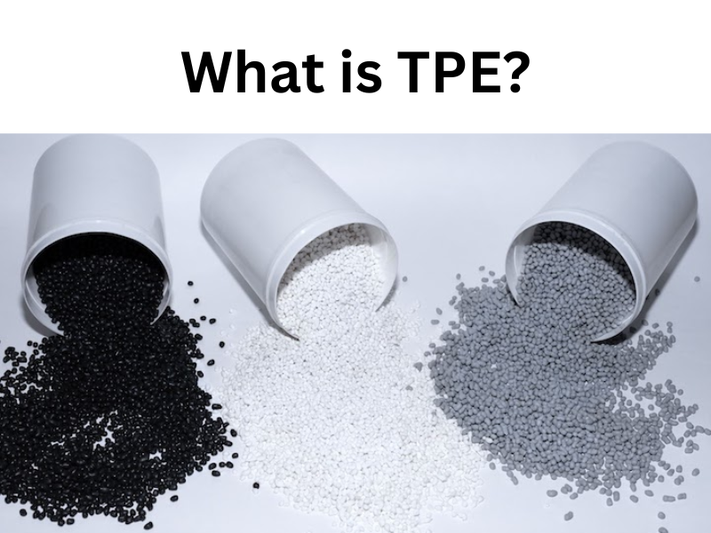 TPR vs. TPE: Material Differences and Comparisons