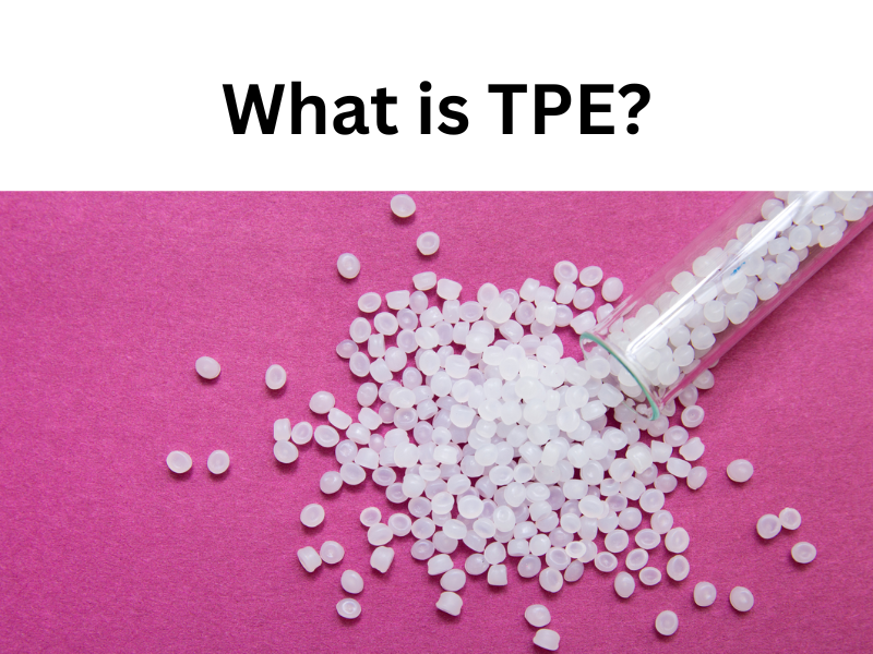 How to Tell the Differences between TPE and TPU?