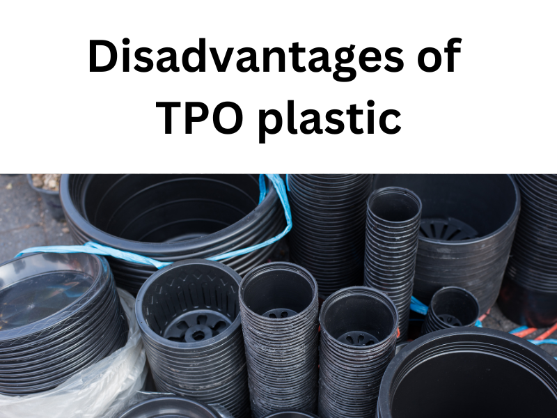 tpo plastic disadvantage